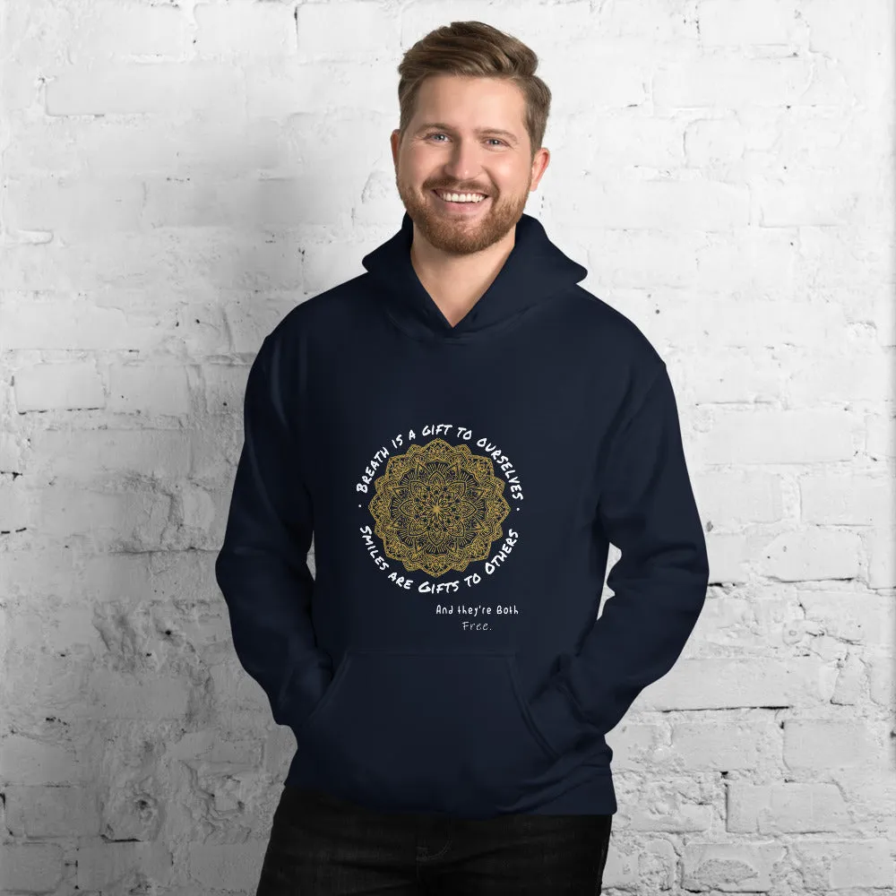 Breath and Smiles are Free Unisex Hoodie