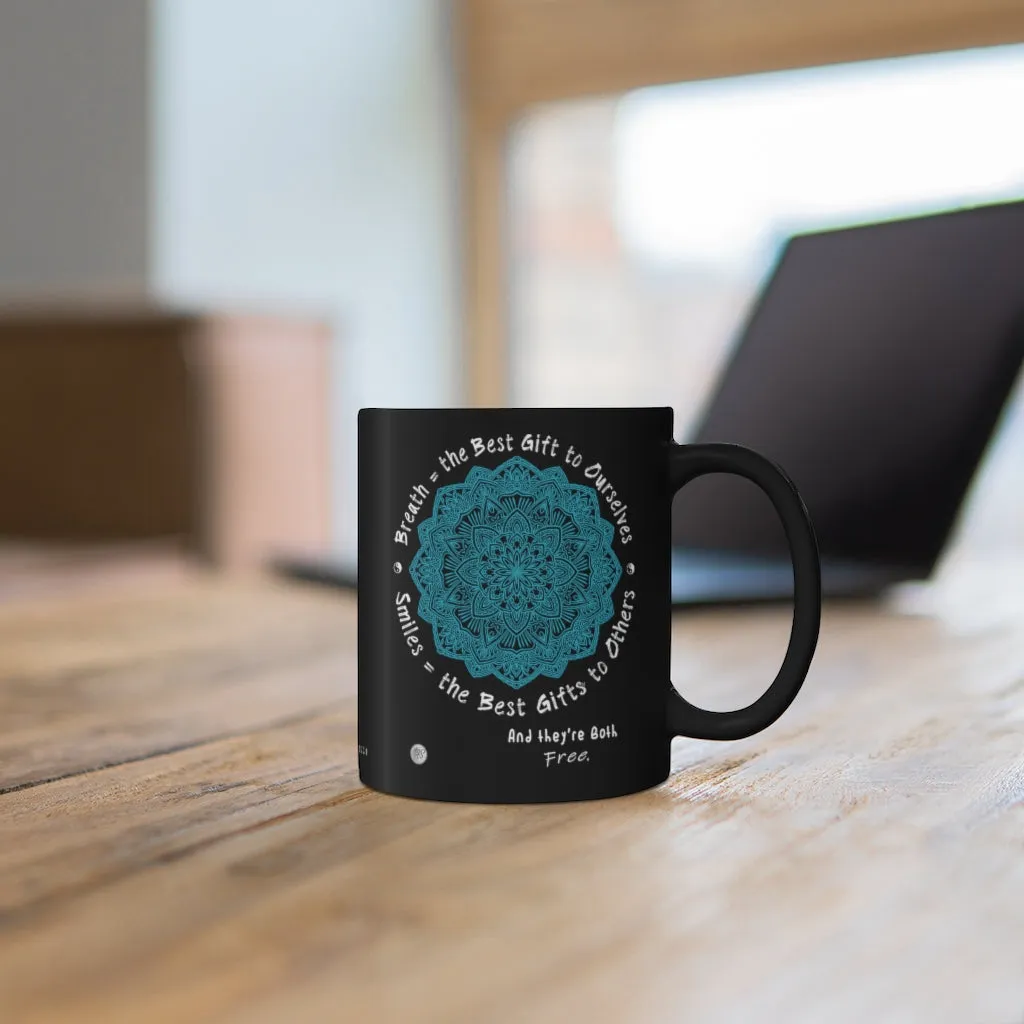 "Breath & Smiles"  Joy-Making Black mug
