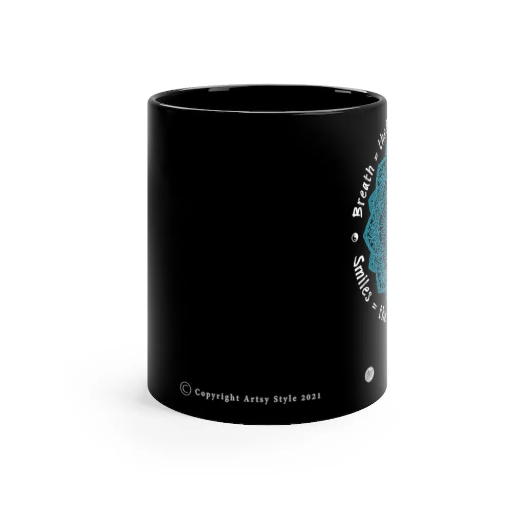 "Breath & Smiles"  Joy-Making Black mug