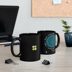 "Breath & Smiles"  Joy-Making Black mug